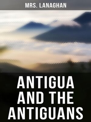 cover image of Antigua and the Antiguans